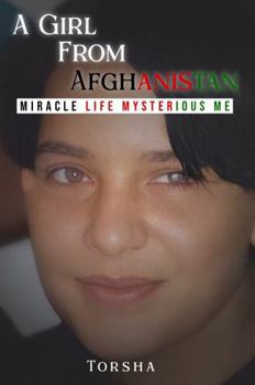 Hardcover A Girl From Afghanistan: Miracle Life Mysterious Me Book