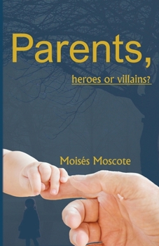 Paperback Parents, ¿heroes or villains? Book