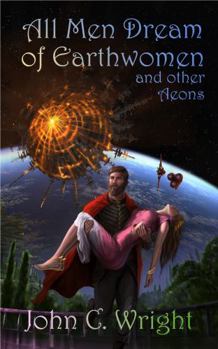 Paperback All Men Dream of Earthwomen: And Other Aeons Book