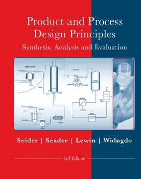 Hardcover Product and Process Design Principles: Synthesis, Analysis and Design Book