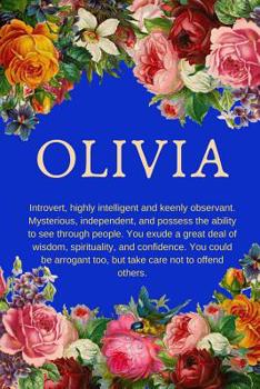 Paperback Olivia: Introvert, highly intelligent and keenly observant.: Personalized Name with Citation in Floral Design Cover Notebook P Book