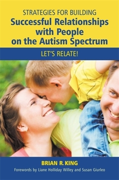 Paperback Strategies for Building Successful Relationships with People on the Autism Spectrum: Let's Relate! Book