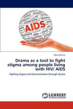 Paperback Drama as a tool to fight stigma among people living with HIV/ AIDS Book