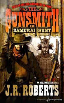 Samurai Hunt - Book #140 of the Gunsmith
