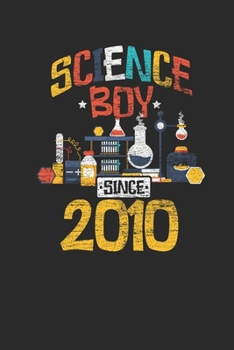 Paperback Science Boy Since 2010: Graph Ruled Notebook / Journal (6" X 9" - 5 X 5 Graph Ruled) - Science Student and Scientist Birthday Gift Idea Book