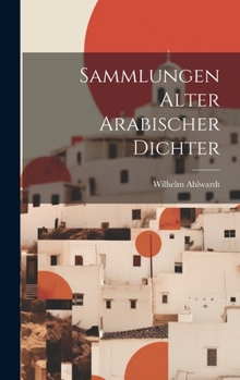 Hardcover Sammlungen alter Arabischer Dichter [Arabic] Book