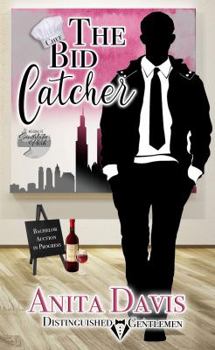 Paperback The Bid Catcher: Distinguished Gentlemen Series Book