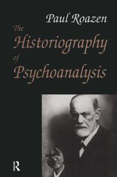 Paperback The Historiography of Psychoanalysis Book