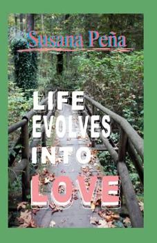 Paperback Life Evolves Into Love Book