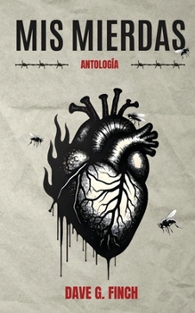 Mis Mierdas: Antología (Spanish Edition)