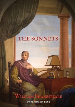 The Sonnets: 154 sonnets first published all together by William Shakespeare in a quarto in 1609 and six additional sonnets that Shakespeare wrote and included in the plays Romeo and Juliet, Henry V, 