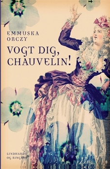 Paperback Vogt dig, Chauvelin! [Danish] Book