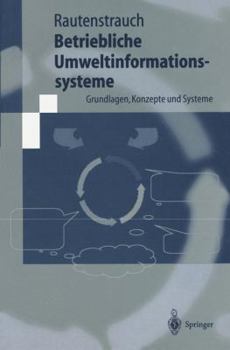 Paperback Betriebliche Umweltinformationssysteme: Grundlagen, Konzepte Und Systeme [German] Book