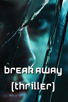 Paperback Break Away (Thriller) Book