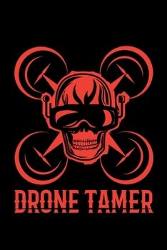 Paperback Drone Tamer: A5 Notizbuch f?r FPV Racer und Drohnen Enthusiasten Book