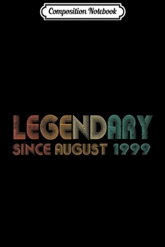 Paperback Composition Notebook: Legend Since August 1999 Vintage 1999 Birthday Gifts Journal/Notebook Blank Lined Ruled 6x9 100 Pages Book