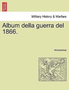 Paperback Album Della Guerra del 1866. [Italian] Book