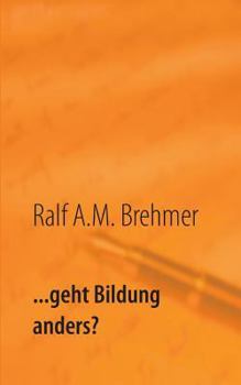 Paperback ... geht Bildung anders?: Das erste Buch der Anders-Reihe [German] Book