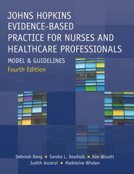 Hardcover Johns Hopkins Evidence-Based Practice for Nurses and Healthcare Professionals, Fourth Edition: Model and Guidelines Book