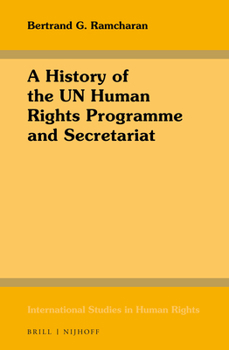 Hardcover A History of the Un Human Rights Programme and Secretariat Book
