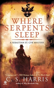 Where Serpents Sleep - Book #4 of the Sebastian St. Cyr