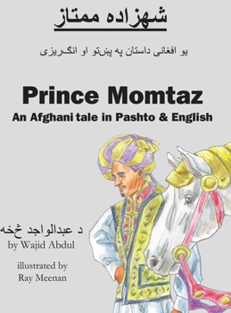 Hardcover Prince Momtaz: An Afghani Tale in Pashto & English Book