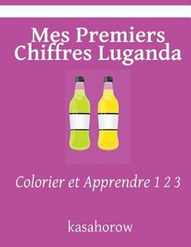 Paperback Mes Premiers Chiffres Luganda: Colorier et Apprendre 1 2 3 [French] Book