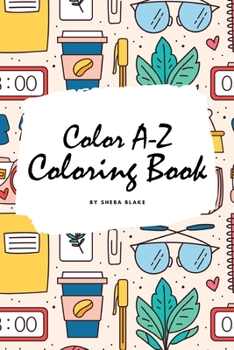 Paperback Color A-Z Coloring Book for Children (6x9 Coloring Book / Activity Book) Book