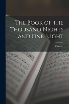 Paperback The Book of the Thousand Nights and One Night; Volume I Book