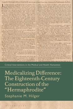 Paperback Medicalizing Difference: The Eighteenth-Century Construction of the "Hermaphrodite" Book