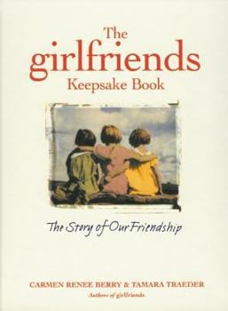 Hardcover The Girlfriends Keepsake Book: A Friendship to Remember Book