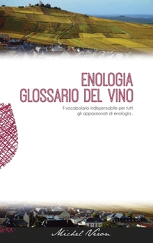 Hardcover Enologia glossario del vino [Italian] Book