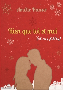 Paperback Rien que toi et moi (et nos filles) [French] Book