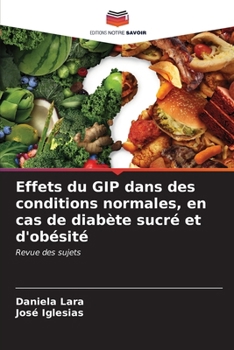 Paperback Effets du GIP dans des conditions normales, en cas de diabète sucré et d'obésité [French] Book