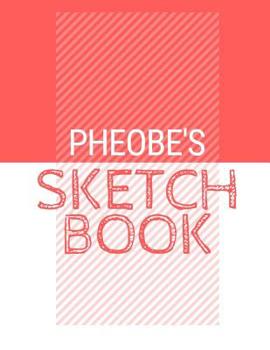 Paperback Pheobe's Sketchbook: Personalized red sketchbook with name: 120 Pages Book