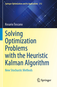 Paperback Solving Optimization Problems with the Heuristic Kalman Algorithm: New Stochastic Methods Book