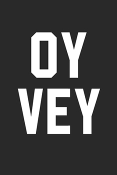 Hannukah Journal: Oy Vey - Funny Hanukkah Gifts - Oy Vey Diary: Medium College-Ruled Journey Diary, 110 page, Lined, 6x9 (15.2 x 22.9 cm)
