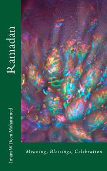 Paperback Ramadan: Meaning, Blessings, Celebration Book
