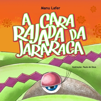 Paperback A Cara Rajada da Jararaca [Portuguese] Book