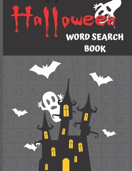 Paperback Halloween Word Search Book: Halloween Word Search Puzzles For Everyone: Kids, Teens, Adults Book