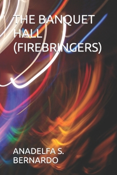 Paperback The Banquet Hall (Firebringers) Book