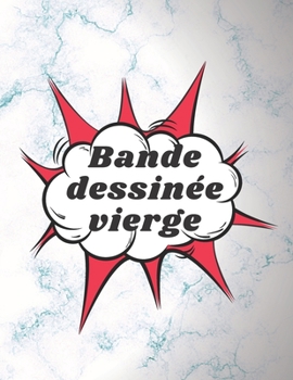 Paperback Bande dessinée vierge: pour dessiner vos propres bandes dessinées 130 pages [French] Book