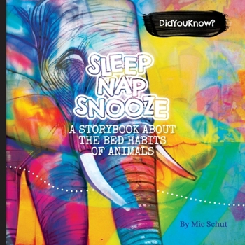 Sleep, Nap, Snooze - The bed habits of animals