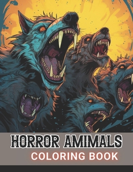 Paperback Horror Animals Coloring Book for Adult: High Quality and Unique Coloring Pages Book