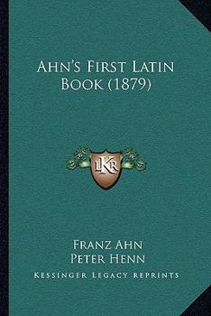 Paperback Ahn's First Latin Book (1879) Book
