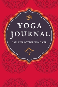 Paperback Yoga Journal / Daily Practice Tracker / Planner for Yoga Lovers: Undated Monthly and Weekly Planner Book