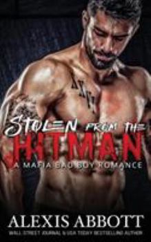 Paperback Stolen from the Hitman: A Bad Boy Mafia Romance Book