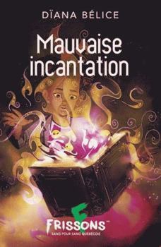 Paperback MAUVAISE INCANTATION [French] Book