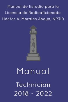 Paperback Manual de Estudio para la Licencia de Radioaficionado: Technician - 2018 - 2022 [Spanish] Book