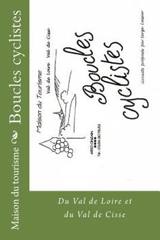 Paperback Boucles cyclistes: Du val de Loire et du Val de Cisse [French] Book